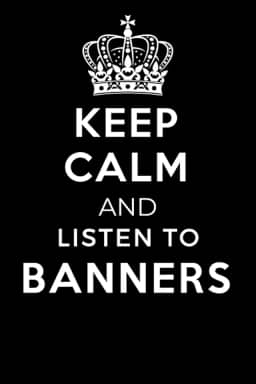Keep Calm and Listen To Banners: Lined Journal Notebook Birthday Gift for Banners Lovers: (Composition Book Journal) (6x 9 inches)