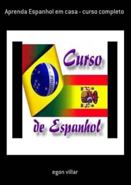 Aprenda Espanhol em Casa - Curso Completo