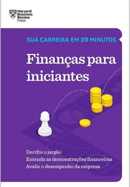 Finanças para iniciantes (Sua carreira em 20 minutos – HBR)