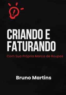 Criando e Faturando com Sua Própria Marca de Roupas (Portuguese Edition)