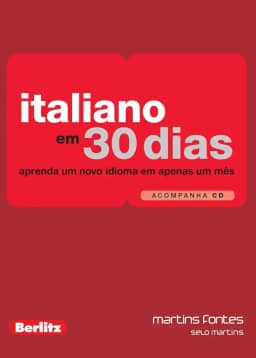 Italiano em 30 Dias: Aprenda um Novo Idioma em Apenas um Mês