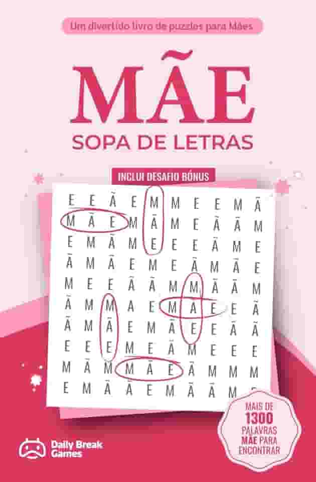 MÃE - Sopa de Letras: 100 Puzzles Só com a palavra MÃE. Um presente original para oferecer à melhor MÃE do Mundo. (Portuguese Edition)