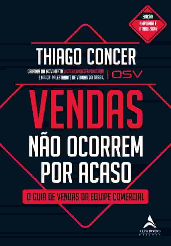 Vendas não ocorrem por acaso: O guia de vendas da equipe comercial: Volume 1