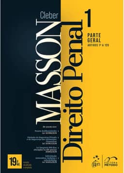 Direito Penal - Parte Geral (arts. 1º a 120) - Vol. 1 - 19ª Edição 2025