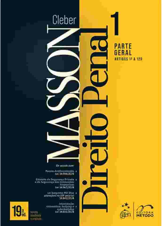 Direito Penal - Parte Geral (arts. 1º a 120) - Vol. 1 - 19ª Edição 2025