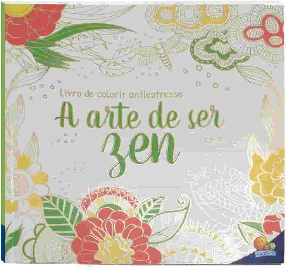 Livro de Colorir antiestresse: A Arte de ficar ZEN