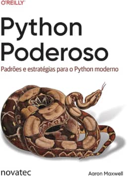 Python Poderoso: Padrões e estratégias para o Python moderno
