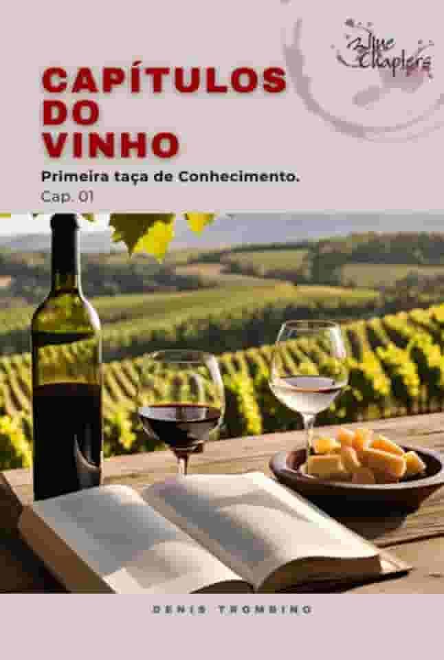 Capítulos do Vinho - Primeira taça de conhecimento