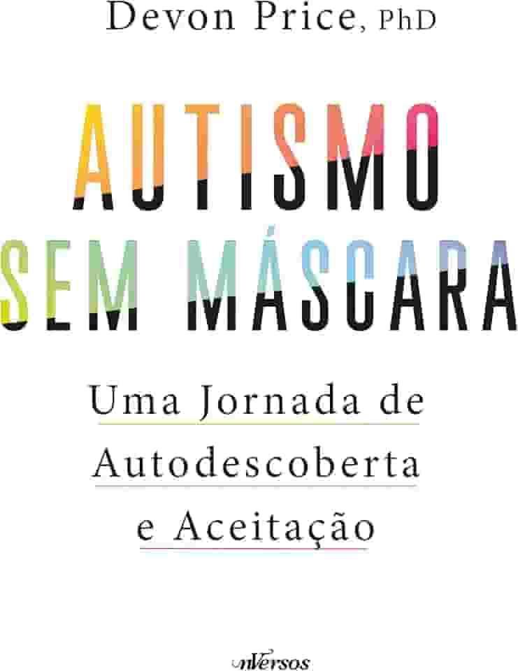 Autismo sem máscara: Uma jornada de autodescoberta e aceitação