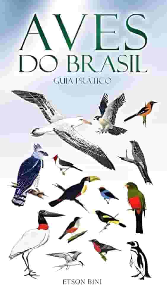 Aves Do Brasil - Guia Pratico