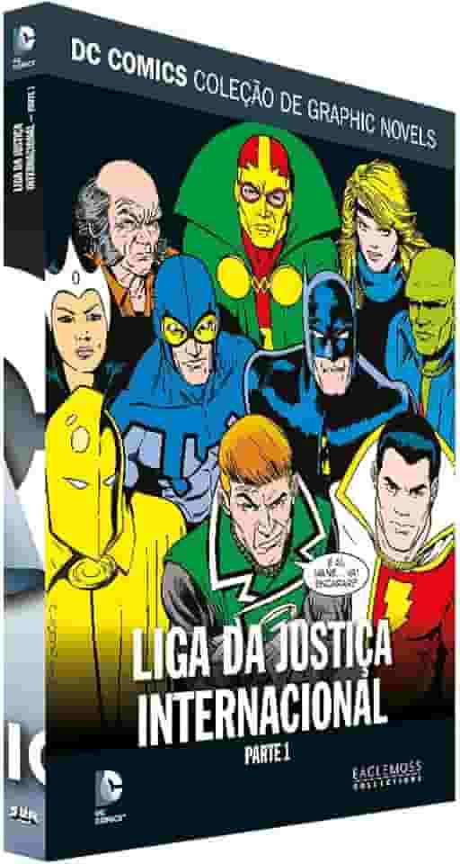 Dc Graphic Novels. Liga da Justiça Internacional. Parte 1