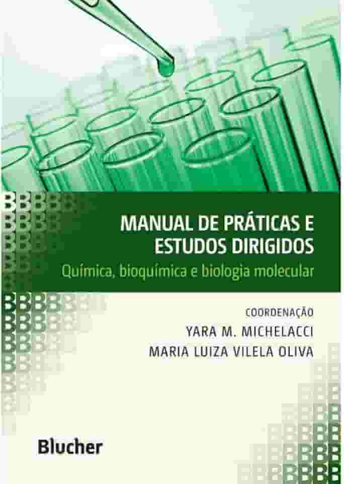 Manual de Práticas e Estudos Dirigidos: Química, Bioquímica e Biologia Molecular