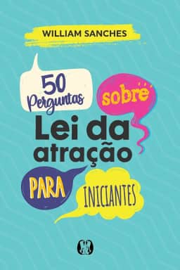 50 Perguntas Sobre lei da Atração Para Iniciantes
