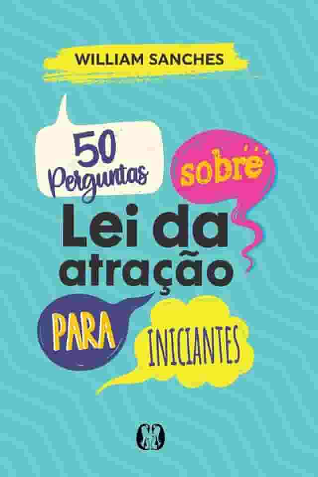 50 Perguntas Sobre lei da Atração Para Iniciantes