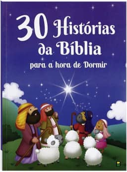 30 Histórias da Bíblia Para a Hora de Dormir