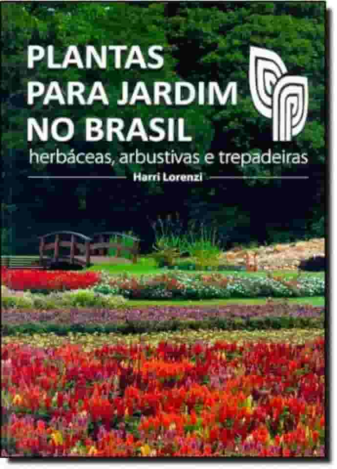 Plantas para Jardim no Brasil. Herbáceas, Arbustivas e Trepadeiras