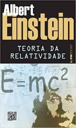 Teoria da Relatividade: Sobre a Teoria da Relatividade Especial e Geral