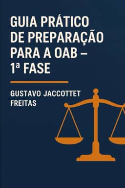 GUIA PRÁTICO DE PREPARAÇÃO PARA A OAB: 1ª Fase (Preparação para Concursos Jurídicos) (Portuguese Edition)