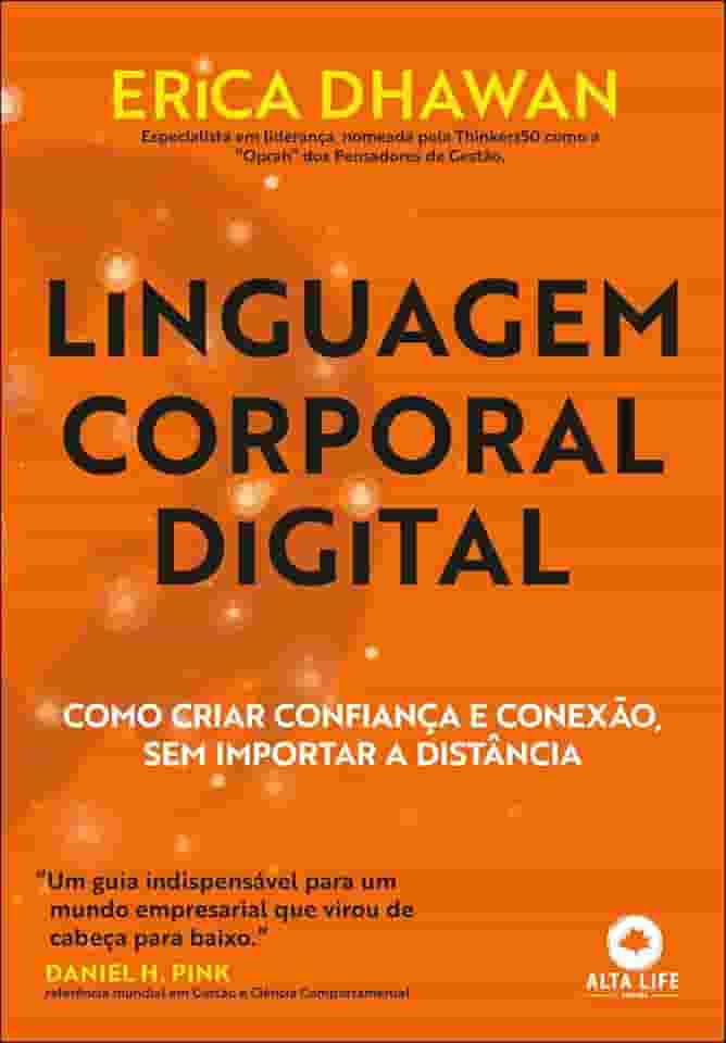 Linguagem Corporal Digital: Como Criar Confiança e Conexão, sem Importar a Distância