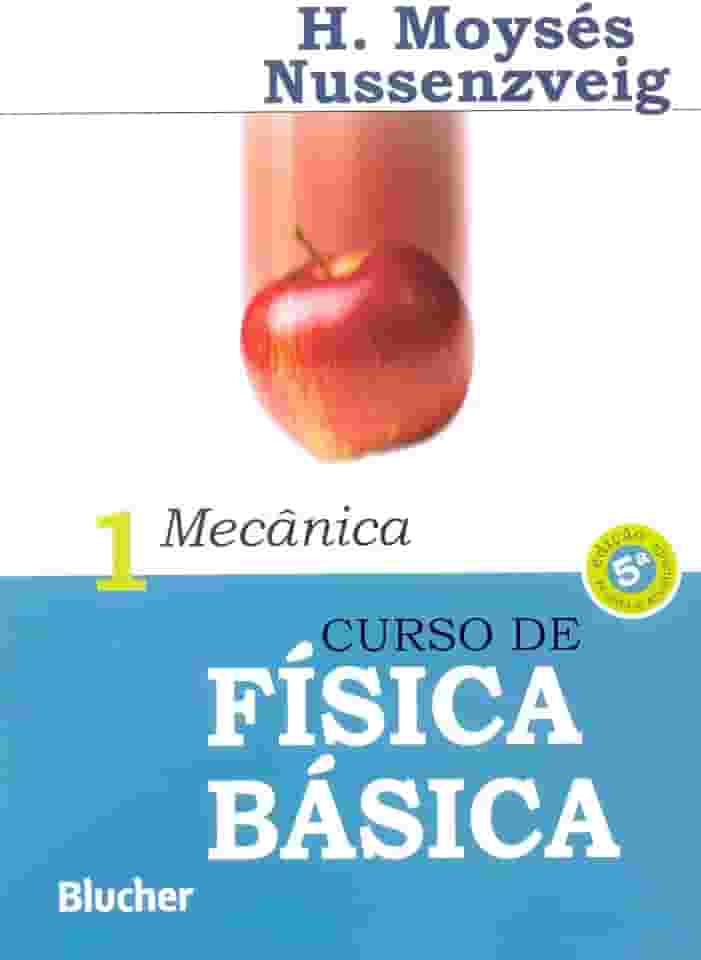 Curso de Física Básica: Mecânica (Volume 1)