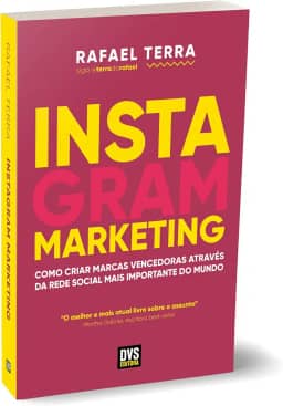 Instagram Marketing: Como criar marcas vencedoras através da rede social mais importante do mundo