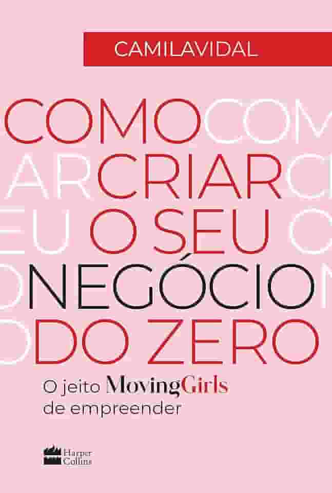 Como criar o seu negócio do zero: O jeito Moving Girls de empreender