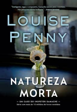 Natureza-morta (Inspetor Gamache – Livro 1)