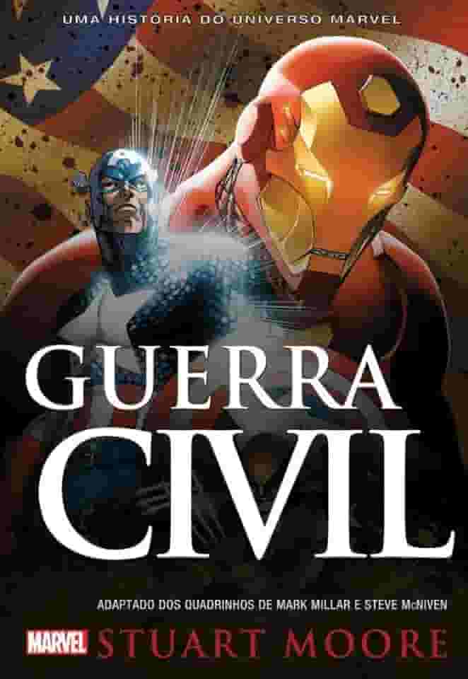 GUERRA CIVIL - MARVEL: Uma História Do Universo Marvel
