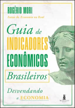 Guia de Indicadores Econômicos Brasileiros: Desvendando a Economia