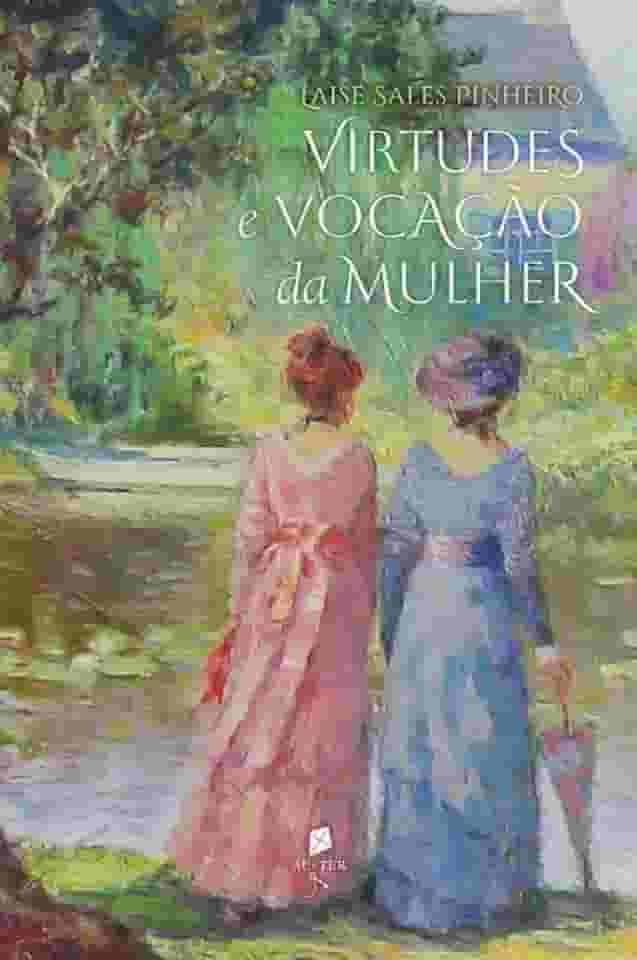 Virtudes e vocação da mulher: Um diálogo entre esposas