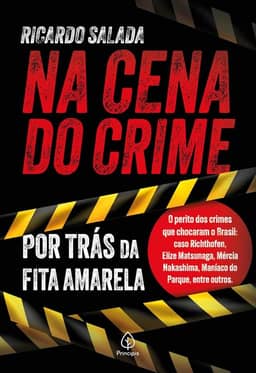 Na cena do crime - por trás da fita amarela