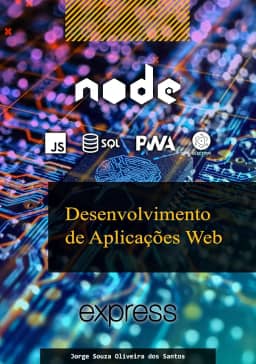 Desenvolvimento de Aplicações Web (Curso Completo de Desenvolvimento Web Livro 3)