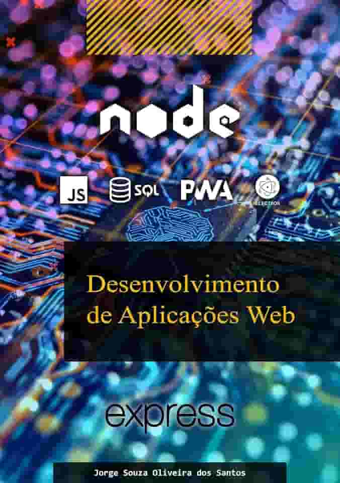 Desenvolvimento de Aplicações Web (Curso Completo de Desenvolvimento Web Livro 3)