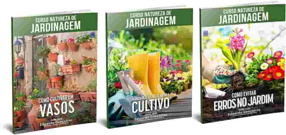 Curso Natureza de Jardinagem (Completo - 3 livros)
