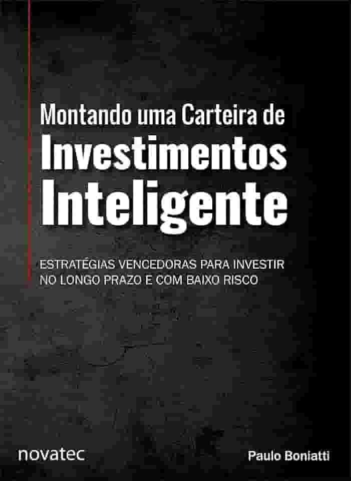 Montando Uma Carteira de Investimentos Inteligente