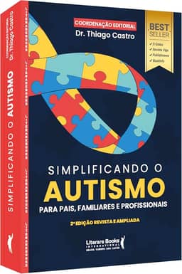 Simplificando o Autismo: Para Pais, Familiares e Profissionais