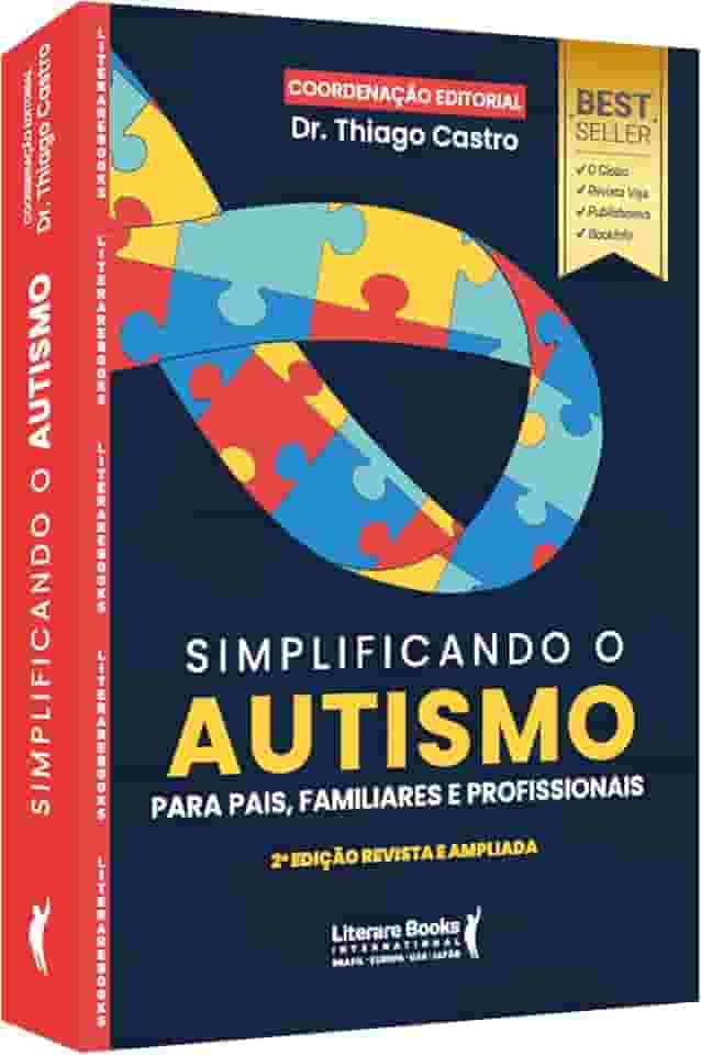 Simplificando o Autismo: Para Pais, Familiares e Profissionais