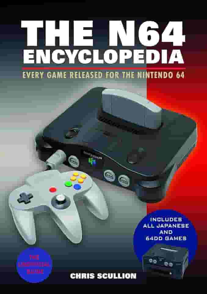 The N64 Encyclopedia: Every Game Released for the Nintendo 64