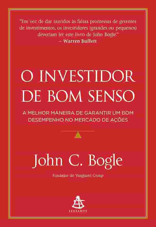 O investidor de bom senso: A melhor maneira de garantir um bom desempenho no mercado de ações