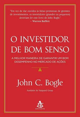 O investidor de bom senso: A melhor maneira de garantir um bom desempenho no mercado de ações