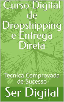 Curso Digital de Dropshipping e Entrega Direta: Tecnica Comprovada de Sucesso