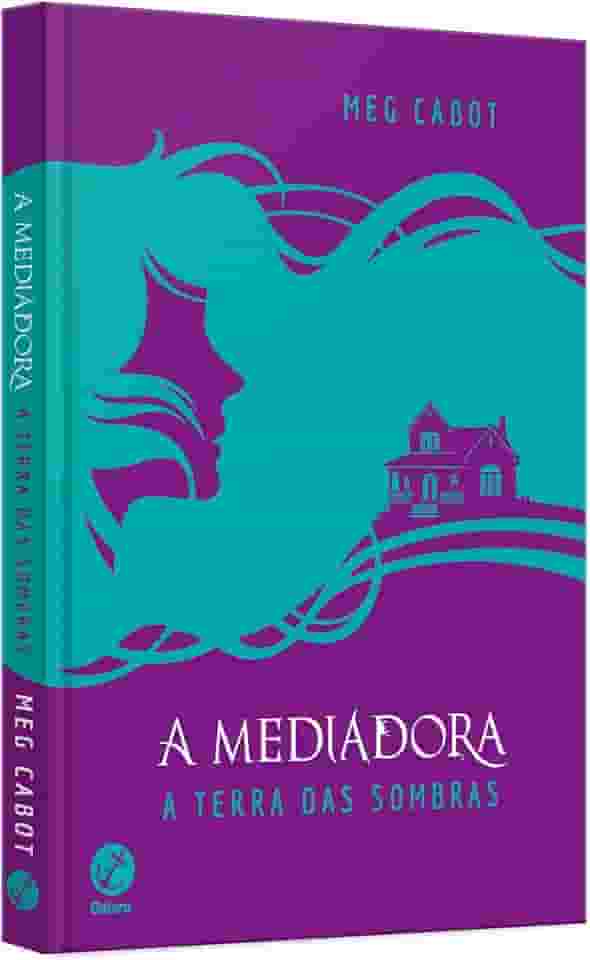 A mediadora: A terra das sombras (Capa dura): A terra das sombras