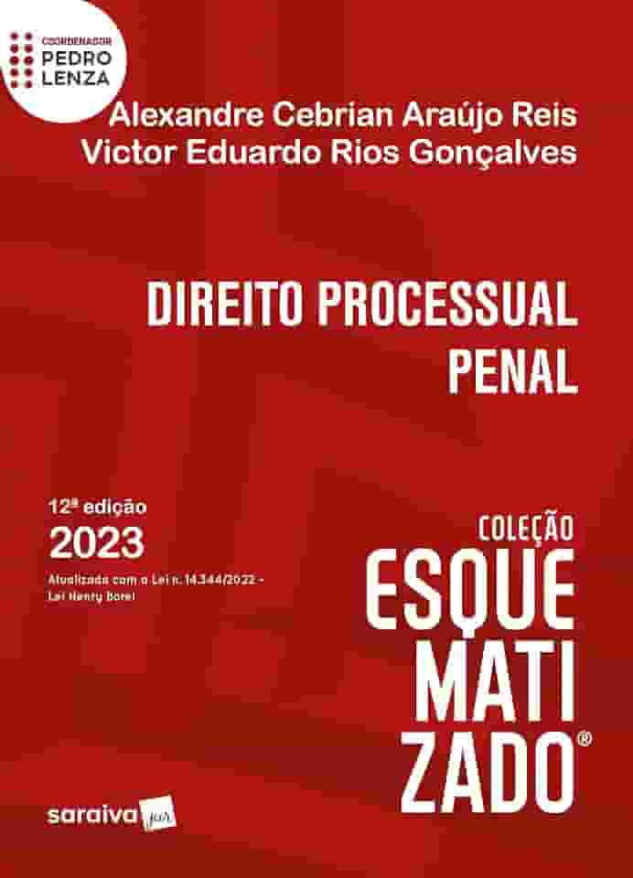 Direito Processual Penal Esquematizado - 12ª edição 2023