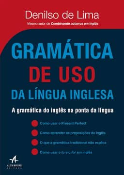 Gramática de uso da Língua Inglesa: a Gramática do Inglês na Ponta da Língua