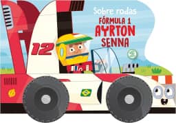 Sobre rodas: Fórmula 1 Ayrton Senna