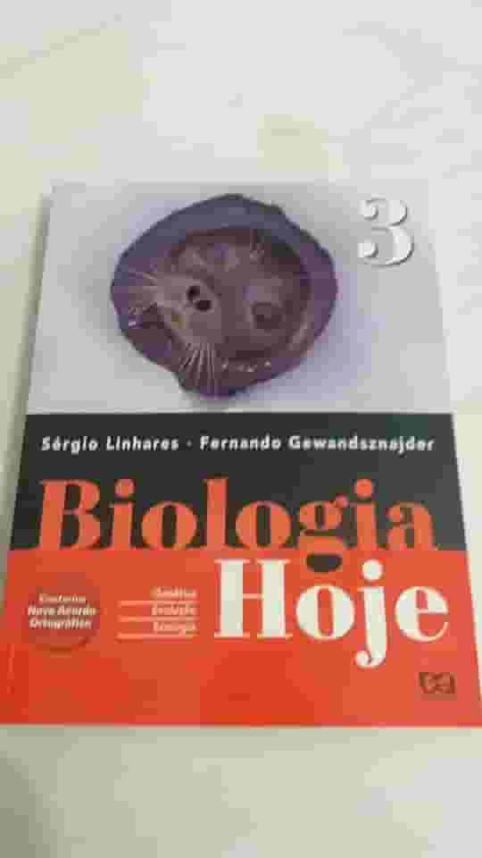 Biologia Hoje - Volume 3 - 3º Ano: Genética - Evolução