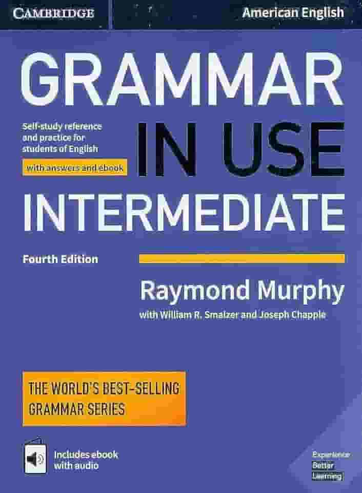 Grammar in Use Intermediate Sb With Answers and Interactive Ebook- 4 ° Ed: Self-Study Reference and Practice for Students of American English