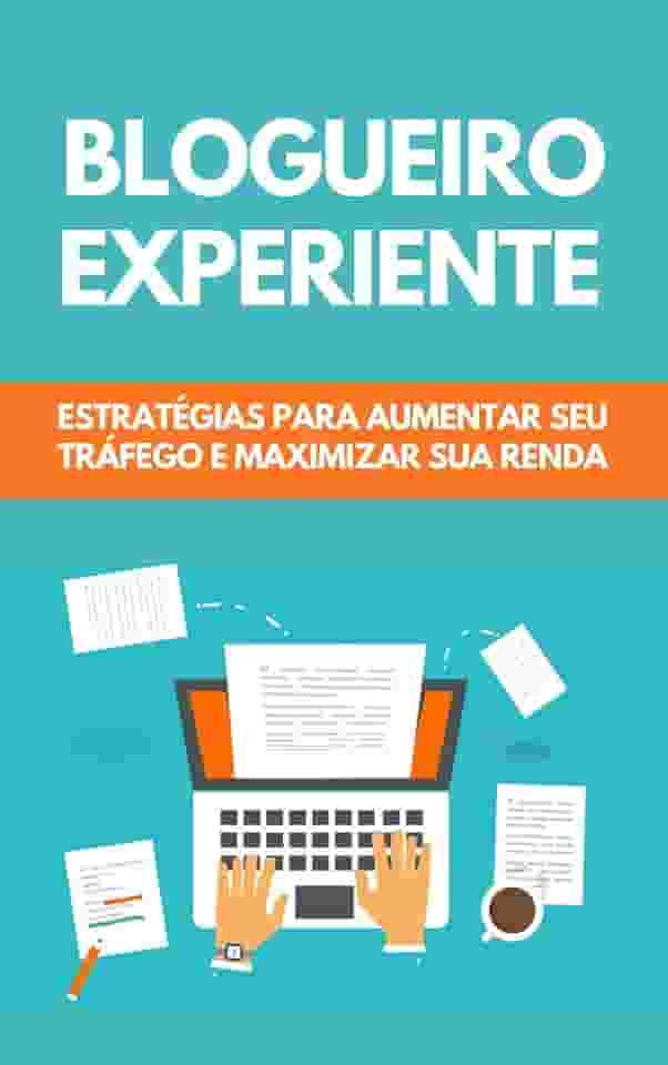 Blogueiro Experiente: Estratégias Para Aumentar Seu Tráfego E Maximizar Sua Renda