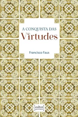 A Conquista das Virtudes