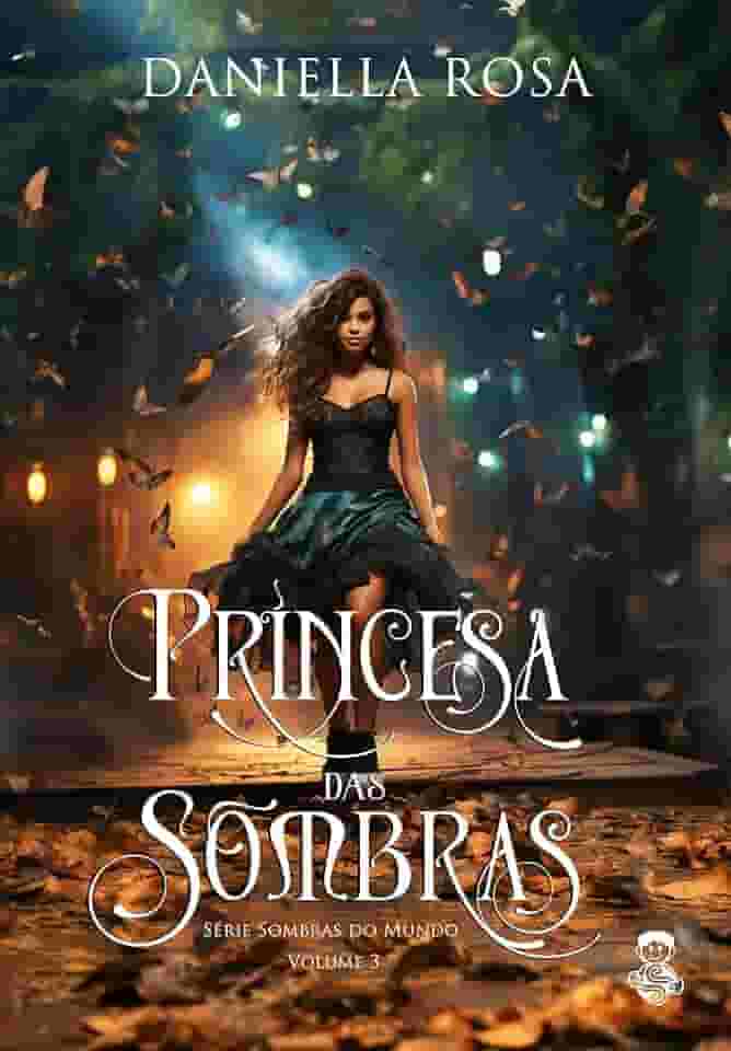 Princesa Das Sombras - Sombras Do Mundo - Volume 3